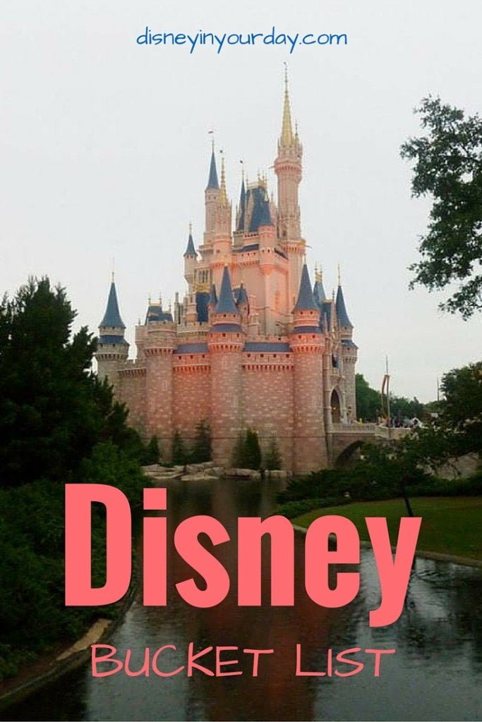 Disney Bucket List - Disney in your Day